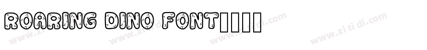 Roaring Dino Font字体转换 Roaring Dino Font字体转换